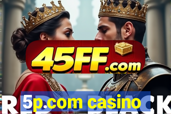 5p.com casino